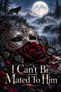 I Can't Be Mated To Him — book cover