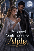 I Stopped Waiting for the Alpha — ebook cover