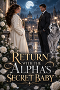 Return With The Alpha's Secret Baby — book cover