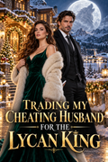 Trading My Cheating Husband For The Lycan King — book cover